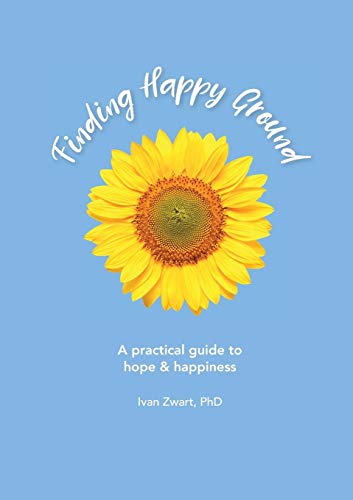Finding Happy Ground will help you figure out how to be happy within yourself.