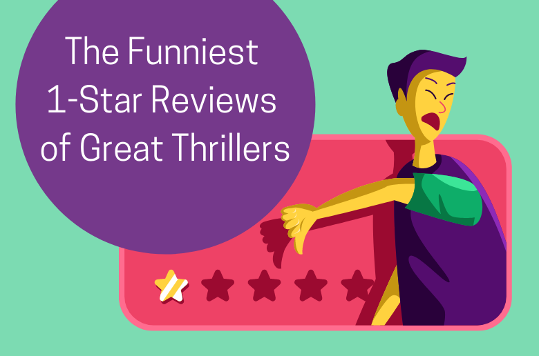 The Funniest 1-Star Reviews of Great Thrillers