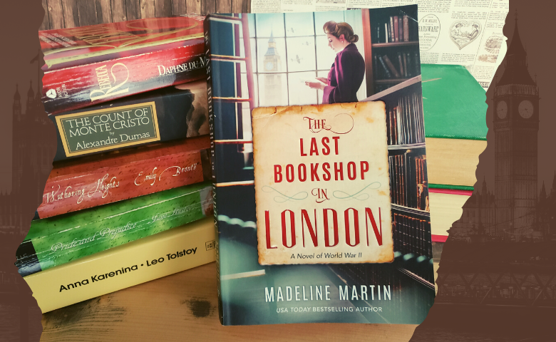 Copy of The Last Bookshop in London by Madeline Martin leaning against a stack of classic literature.