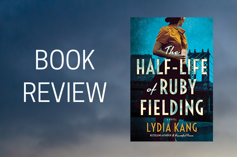 The Half-Life of Ruby Fielding Book Review