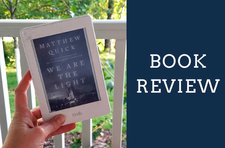 We Are the Light by Matthew Quick