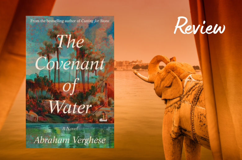 The Covenant of Water Book Review