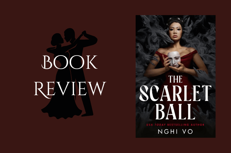 Book review for The Scarlet Ball by Nghi Vo